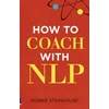 KNYGA Robbie Steinhouse How to coach with NLP