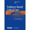 KNYGA Robert C Hyzy Evidence-Based Critical Care