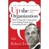 KNYGA Robert C. Townsend, Townsend, Robert Up the Organization
