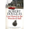 KNYGA Robert Douglas Last Dance at the Wrecker's Ball