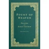 KNYGA Robert Elmer Fount of Heaven – Prayers of the Early Church