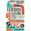 KNYGA Robert Elms London Made Us