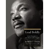 KNYGA Robert F Smith Lead Boldly, Seven Principles from Dr. Martin Luther King, Jr.