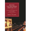 KNYGA Robert G Hollands Beyond the Neoliberal Creative City