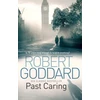 KNYGA Robert Goddard Past Caring