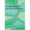 KNYGA Robert Goodspeed Scenario Planning for Cities and Regions – Managing and Envisioning Uncertain Futures