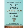 KNYGA Robert Jeffress What Every Christian Should Know Study Guide – 10 Core Beliefs for Standing Strong in a Shifting World