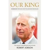 KNYGA Robert Jobson Our King: Charles III