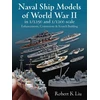 KNYGA Robert K Liu Naval Ship Models of World War II in 1/1250 and 1/1200 Scales