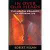KNYGA Robert Kegan In Over Our Heads