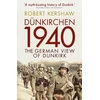 KNYGA Robert Kershaw Dunkirchen 1940, The German View of Dunkirk