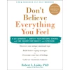 KNYGA Robert L. Leahy PhD Don't Believe Everything You Feel