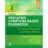 KNYGA Robert M Kliegman Nelson Pediatric Symptom-Based Diagnosis: Common Diseases and their Mimics