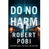 KNYGA Robert Pobi Do No Harm
