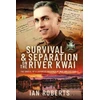 KNYGA Roberts Ian Survival and Separation on the River Kwai