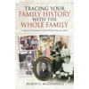 KNYGA Robin C Mcconnell Tracing Your Family History with the Whole Family