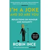 KNYGA Robin Ince I'm a Joke and So Are You, Reflections on Humour and Humanity