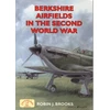 KNYGA Robin J Brooks Berkshire Airfields in the Second World War