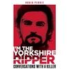KNYGA Robin Perrie I'm the Yorkshire Ripper