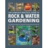 KNYGA Robinson Peter Rock & Vanduo Gardening, The Complete Practical Guide to, From planning the design and construction to planting schemes and fish care