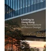 KNYGA Rocco Yim Looking to Hong Kong, The Architecture of Rocco Design