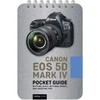 KNYGA Rocky Nook Canon EOS 5D Mark IV: Pocket Guide