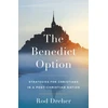 KNYGA Rod Dreher Benedict Option