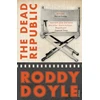 KNYGA Roddy Doyle Dead Republic