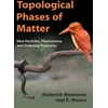KNYGA Roderich Moessner Topological Phases of Matter