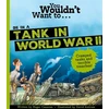 KNYGA Roger Canavan You Wouldn't Want To Be In A Tank In World War Two!