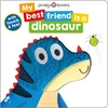 KNYGA Roger Priddy My Best Friend Is A Dinosaur