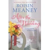 KNYGA Roisin Meaney After the Wedding: What happens after you say 'I do'?