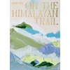 KNYGA Romy Gill On the Himalayan Trail