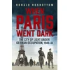 KNYGA Ronald C Rosbottom When Paris Went Dark