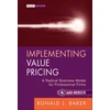 KNYGA Ronald J Baker Implementing Value Pricing