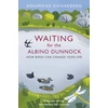 KNYGA Rosamond Richardson Waiting for the Albino Dunnock