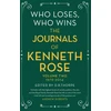 KNYGA Rose Kenneth Who Loses, Who Wins: The Journals of Kenneth Rose