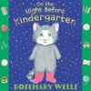 KNYGA Rosemary Wells On the Night Before Kindergarten