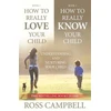 KNYGA Ross Campbell How to Really Love your Child/How to Really Know your Child (2in1)