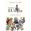 KNYGA Ross Clark Far from Eutopia