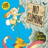 KNYGA Ross Collins No Climbing, A high stakes picture book adventure!