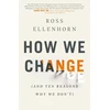 KNYGA Ross Ellenhorn How We Change (and 10 Reasons Why We Don't)