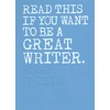 KNYGA Ross Raisin Read This if You Want to Be a Great Writer