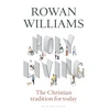KNYGA Rowan Williams Holy Living