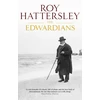 KNYGA Roy Hattersley Edwardians