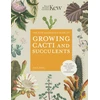 KNYGA Royal Kew Gardener's Guide to Growing Cacti and Succulents