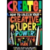 KNYGA RUDE Create! How to unleash your creative superpowers