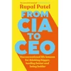 KNYGA Rupal Patel From CIA to CEO, "One of the best business books" - Harper's Bazaar