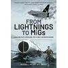 KNYGA Russ Peart From Lightnings to MiGs