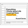KNYGA Russell Davies Everything I Know about Life I Learned from PowerPoint